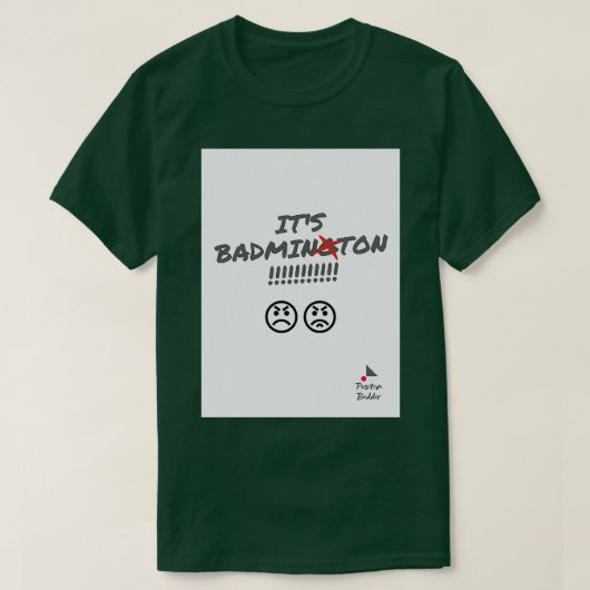 T-shirt Itx27s Badminton pas badmington T (Design devant)