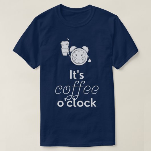 T-shirt Itx27s Café Ox27Horloge Drôle Café Don B (Design devant)