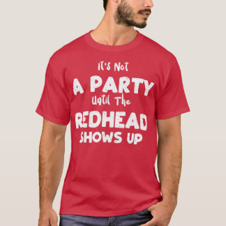 T-shirt Itx27s Pas Une Fête Jusqu'À Ce Que La Tête De Ref