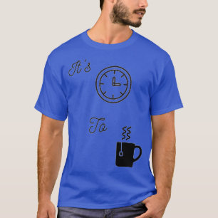 T-shirt Itx27s Temps Pour Thé