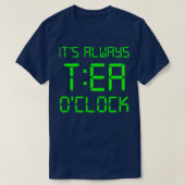 T-shirt Itx27s toujours TEA Ox27clock (Design devant)