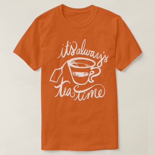T-shirt Itx27s toujours tea time 16 (Design devant)