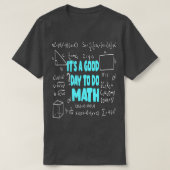 T-shirt Itx27s Un bon jour pour faire les mathématiques en (Design devant)