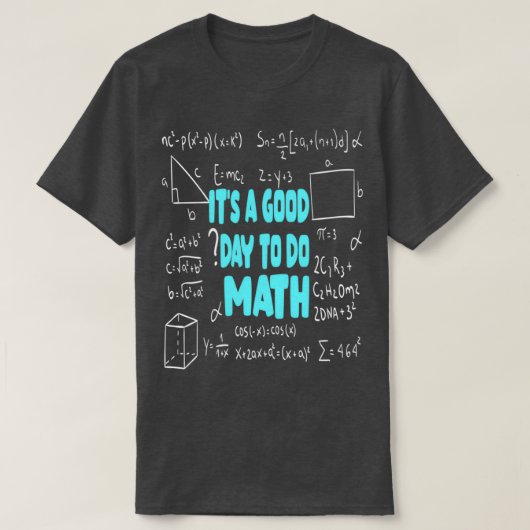 T-shirt Itx27s Un bon jour pour faire les mathématiques en (Design devant)