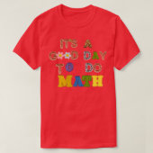 T-shirt Itx27s Un bon jour pour faire les maths 50 (Design devant)