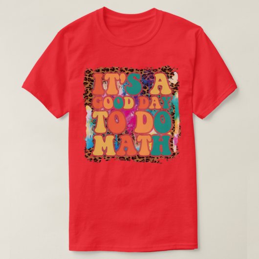 T-shirt Itx27s Un bon jour pour faire les maths retour à l (Design devant)