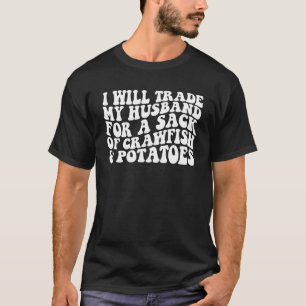 T-shirt Iu2019ll Échange Mon Mari Pour Un Sac D'Adulte A