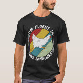T-shirt Iu2019m Fluent In Fowl Language Farm Life Chicken (Devant)