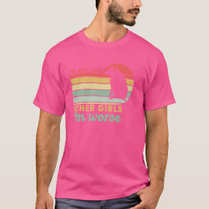 T-shirt Iu2019m Pas comme les autres filles Iu2019m Pire d