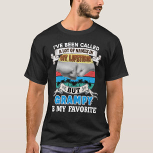 T-shirt I've Been Called A Lot Of Name But Grampy Is My Fa