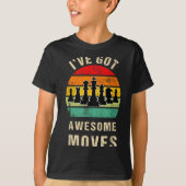 T-shirt I've Got Awesome Moves Chess Player Funny Chess Pl (Devant)