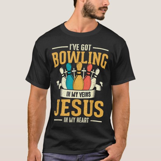 T-shirt I've Got Bowling In My Veins Jesus In My Heart (Devant)