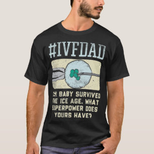 T-shirt Ivf Dad Ivf Transfer Day Transfer Embryo