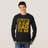 T-shirt IVF Dad To Be Husband IVF (Devant entier)
