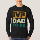 T-shirt IVF Dad To Be Husband IVF 1 (Devant)