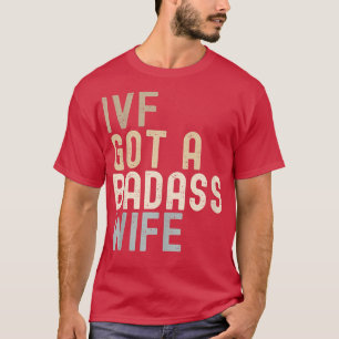 T-shirt IVF Papa, IVF A Une Épouse De Badass