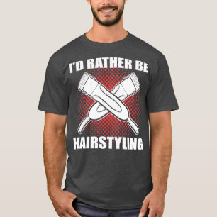 T-shirt Ix27d Plutôt être coiffure coiffeuse coiffeuse