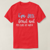 T-shirt Ix27m 30 barbe et 70 mauvais en maths (Design devant)