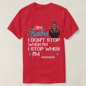 T-shirt Ix27m a Barber i Donx27t Stop When Ix27m Fatigué I (Design devant)