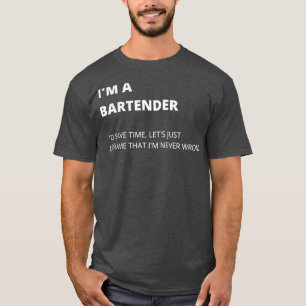 T-shirt Ix27m A Bartender Bartender Memes Quality Design