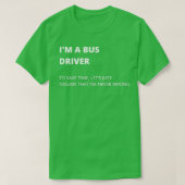 T-shirt Ix27m A Bus Driver Bus Driver Mèmes Quality Design (Design devant)