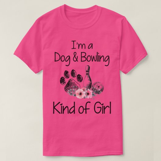 T-shirt Ix27m a Chien et Bowling genre de fille T (Design devant)
