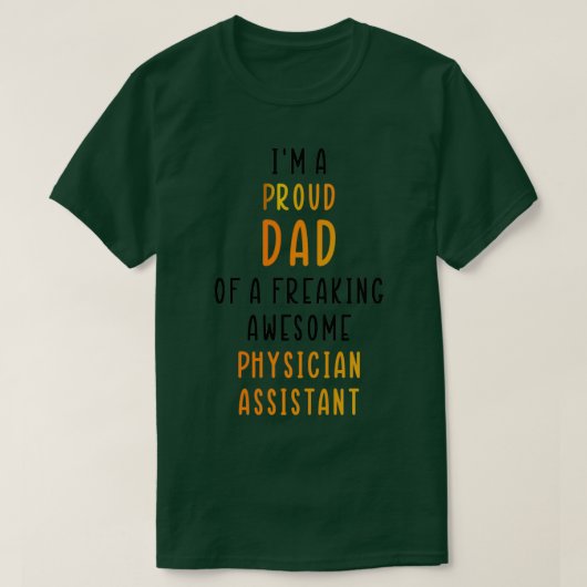 T-shirt Ix27m A Proud Papa Of A Freaking Awesome Physician (Design devant)
