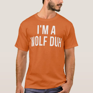 T-shirt Ix27m A Wolf Duh Halloween Costume Wolves Animal
