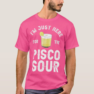 T-shirt Ix27M Juste Ici Pour Le Pisco Sour