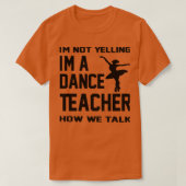 T-shirt Ix27m Ne Pas Jouer Ix27m Un Enseignant De Danse Co (Design devant)