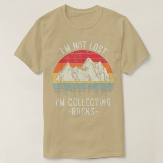 T-shirt Ix27m Non Perdu Ix27m Collecte De Roches Drôle Ran (Design devant)