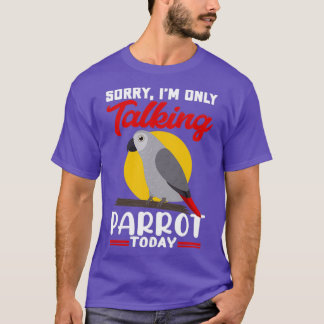 T-shirt Ix27m Parlant Seulement À Mes Perroquets Aujourd'H
