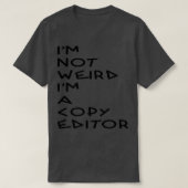 T-shirt Ix27m pas bizarre Ix27m a Editor (Design devant)