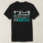T-shirt Ix27m Pas parfait mais Ix27m unique FUNNY SHIRT fu (Design devant)