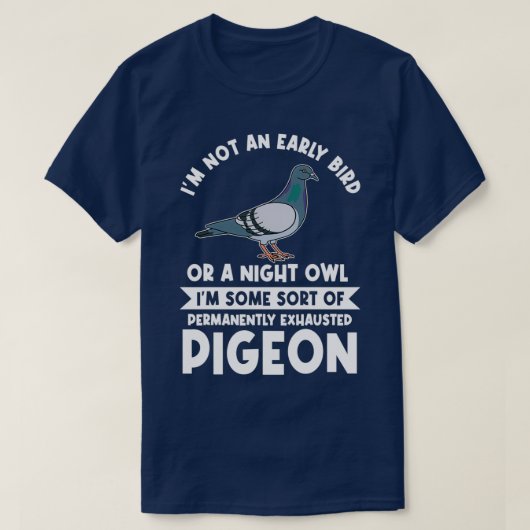 T-shirt Ix27M Pas Un Oiseau Précoce Ou Un Night Owl (Design devant)