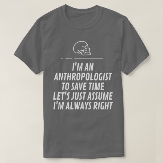 T-shirt Ix27m un anthropologue pour gagner du temps letx27 (Design devant)