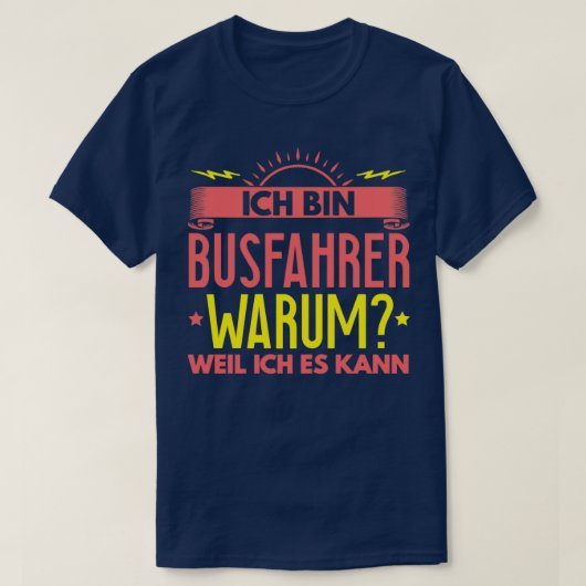 T-shirt Ix27m un chauffeur de bus Pourquoi parce que je pe (Design devant)
