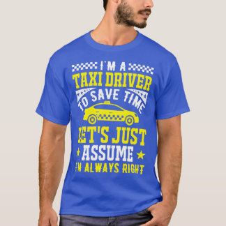 T-shirt Ix27m un chauffeur de taxi pour gagner du temps