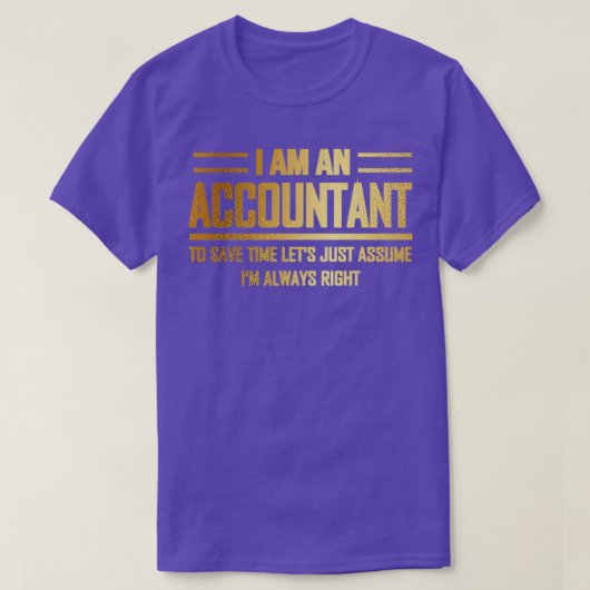 T-shirt Ix27m un comptable Ix27m toujours droit cadeau drô (Design devant)