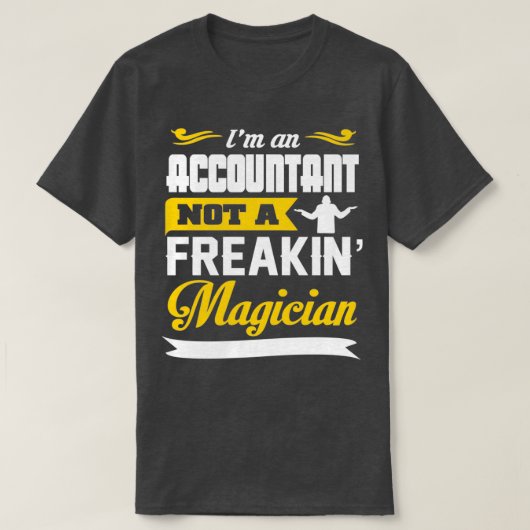 T-shirt Ix27m Un Comptable Pas Un Magicien Freakin (Design devant)