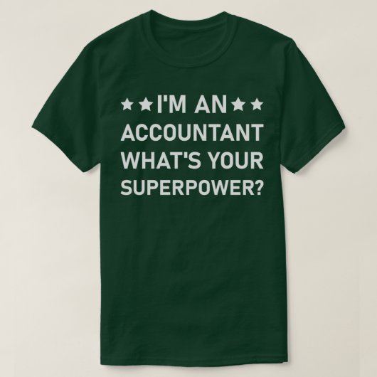 T-shirt Ix27m Un Comptable Whatx27s Votre Superpower Drôle (Design devant)