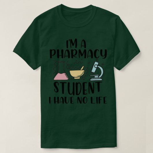 T-shirt Ix27m un étudiant en pharmacie Je n'ai pas de vie  (Design devant)