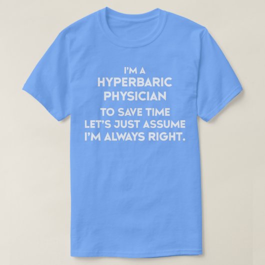 T-shirt Ix27m un médecin hyperbare pour gagner du temps le (Design devant)