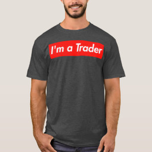T-shirt Ix27m un trader investisseur extrême