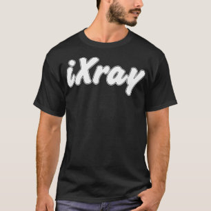 T-shirt iXray Best XRay Scan I Xray Funny Radiologie Tee