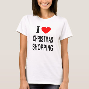 T-SHIRT J'❤️ CHRISTMAS SHOPPING J'AIME CHRISTMAS SHOPPING