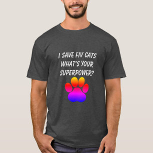 T-shirt J’épargne les chats FIV Quelle est votre super-