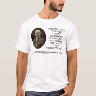 T-shirt J.P. Morgan Première étape vers obtenir quelque pa