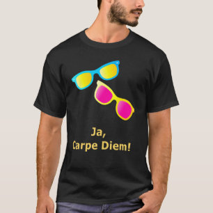T-shirt Ja Carpe Diem Saisir Les Lunettes De Soleil Du Jou