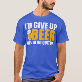 T-shirt J'abandonnerais la bière mais je ne suis pas pourr
